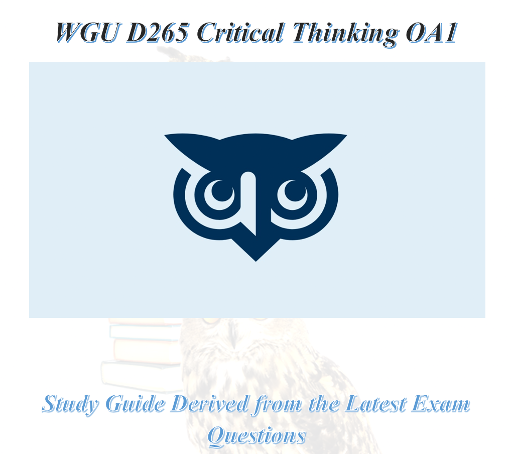 WGU D265 Critical Thinking OA1