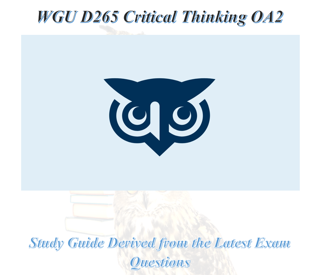 WGU D265 Critical Thinking OA2
