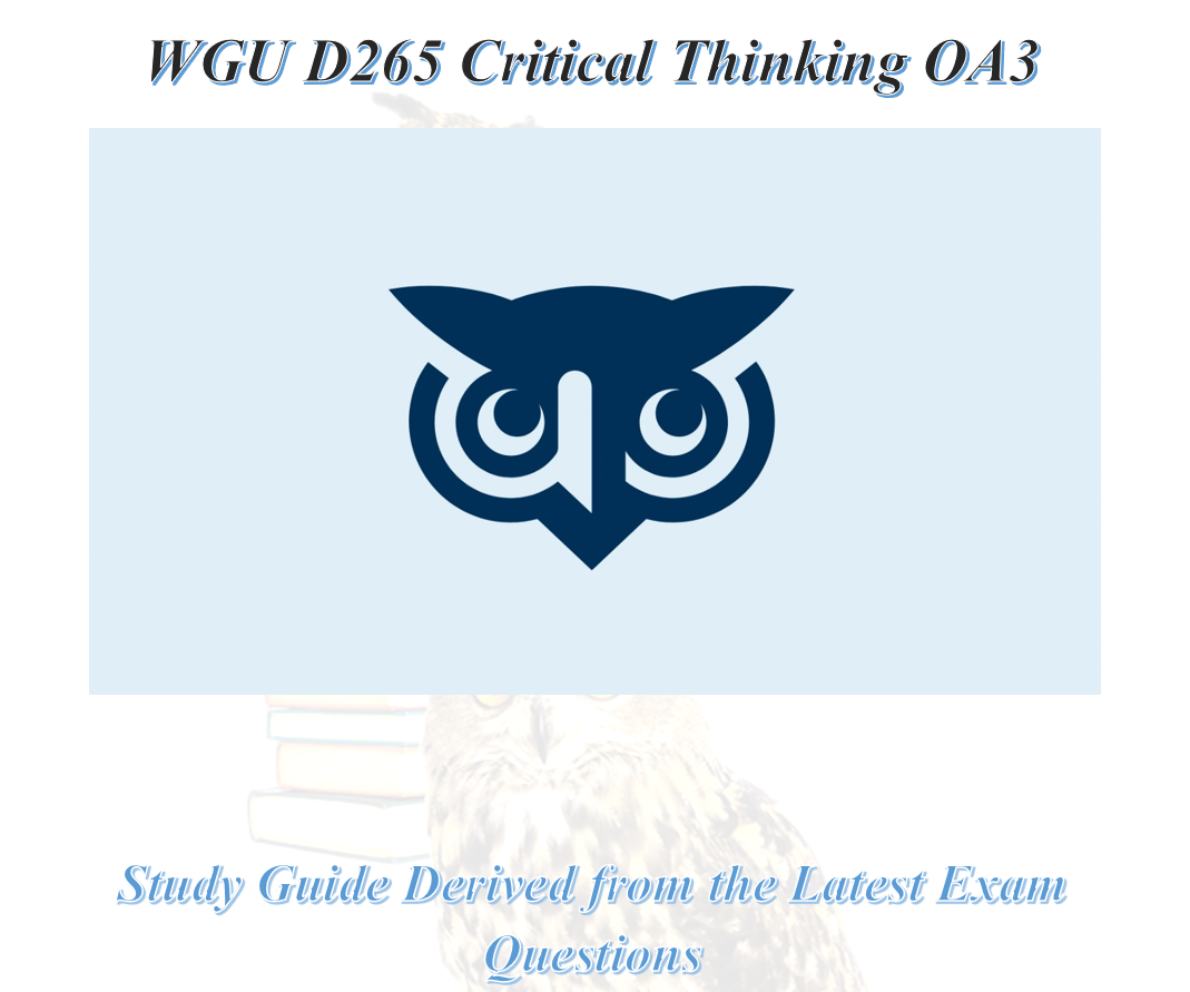 WGU D265 Critical Thinking OA3