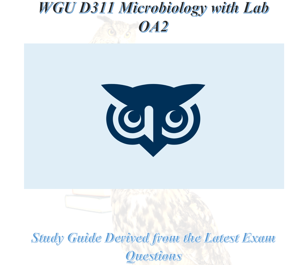 WGU D311 Microbiology with Lab OA2