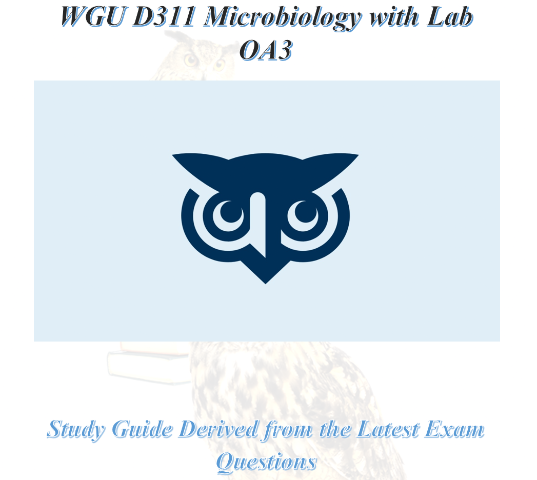WGU D311 Microbiology with Lab OA3
