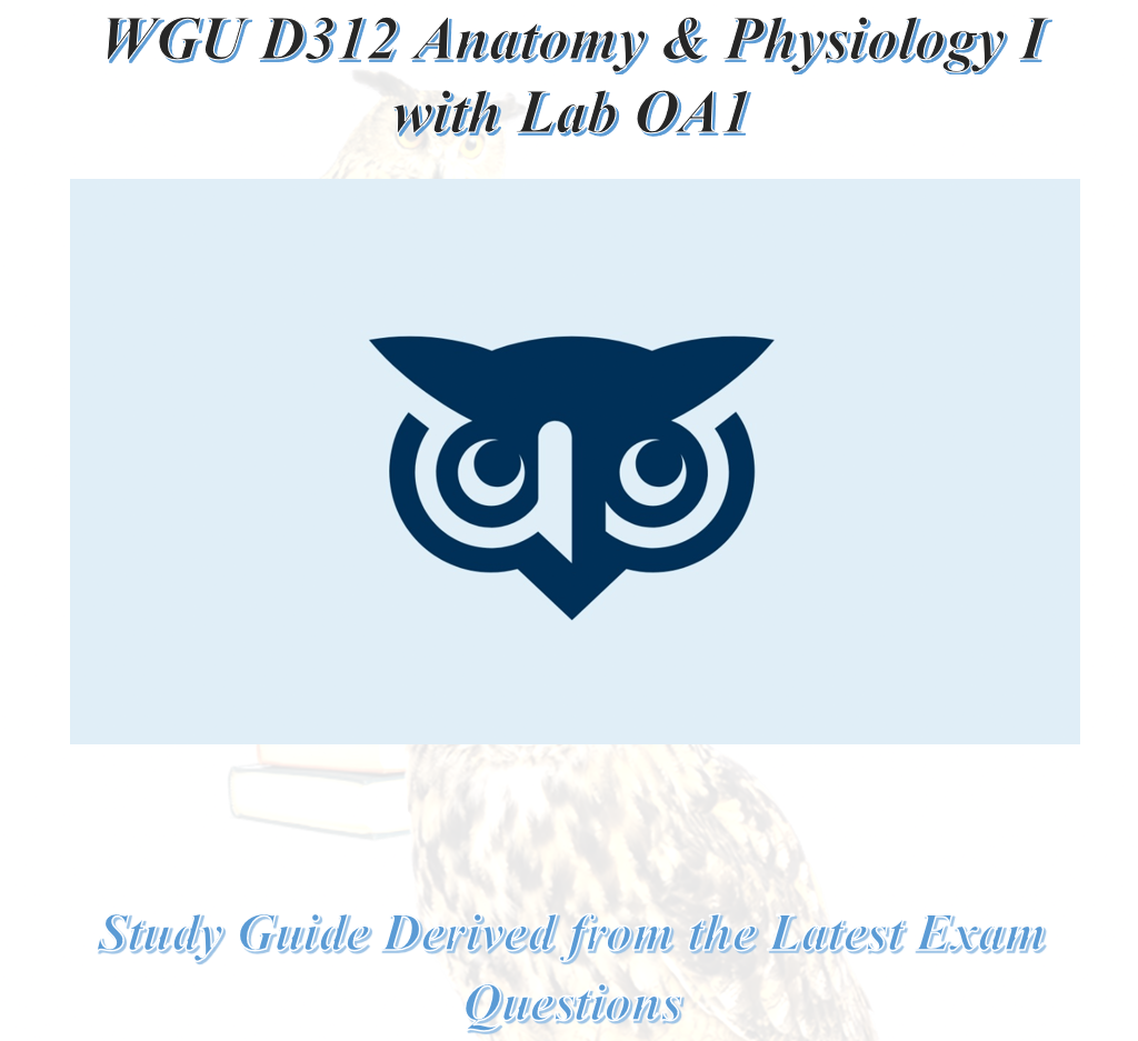 WGU D312 Anatomy & Physiology I with Lab OA1