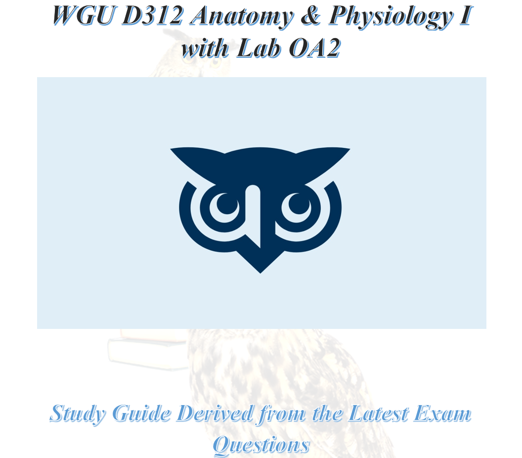 WGU D312 Anatomy & Physiology I with Lab OA2