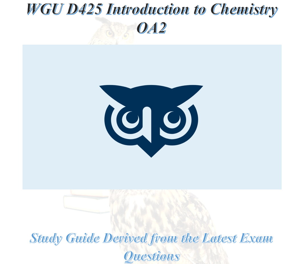 WGU D425 Introduction to Chemistry OA2