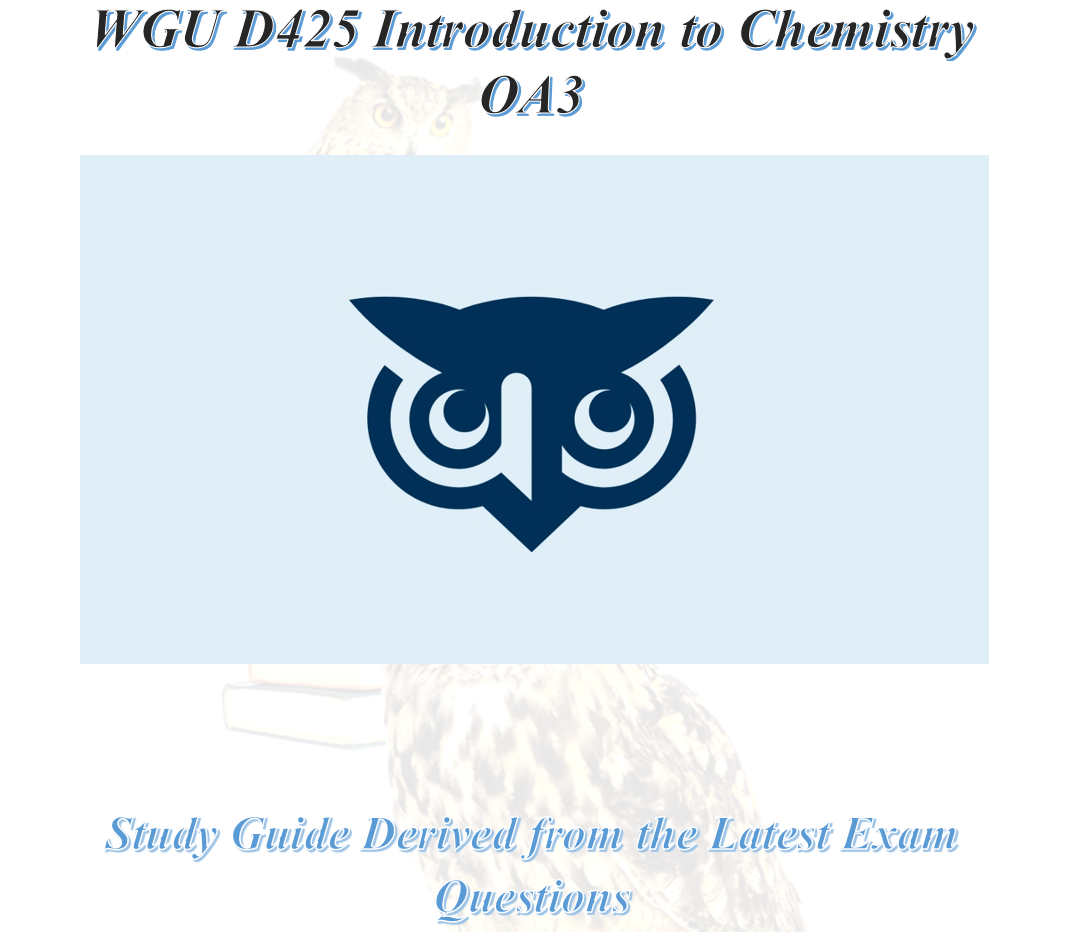 WGU D425 Introduction to Chemistry OA3