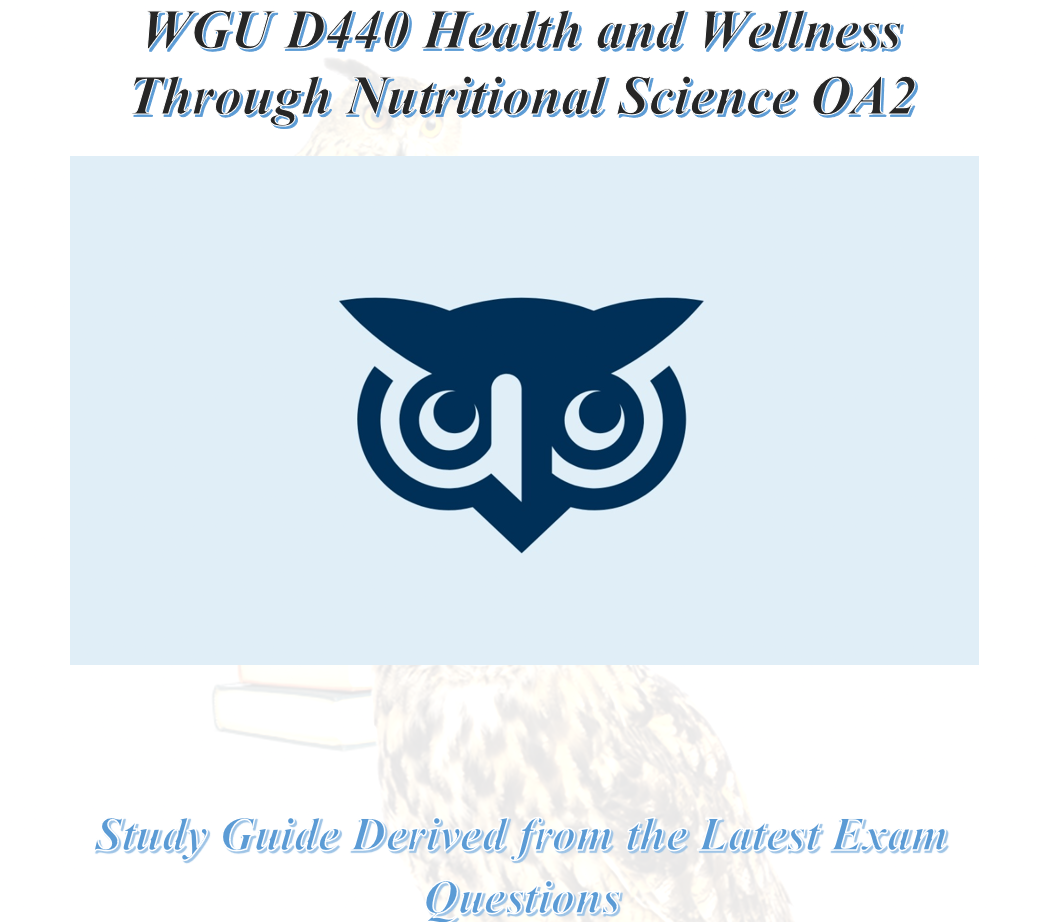 WGU D440 Health and Wellness Through Nutritional Science OA2