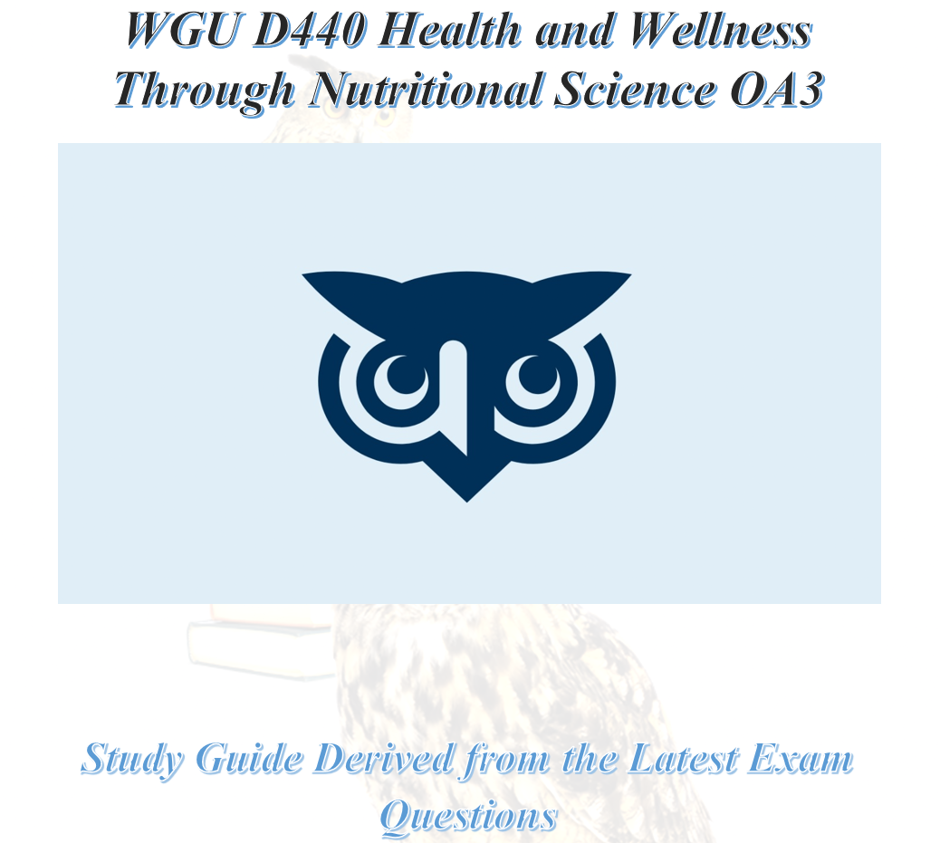 WGU D440 Health and Wellness Through Nutritional Science OA3