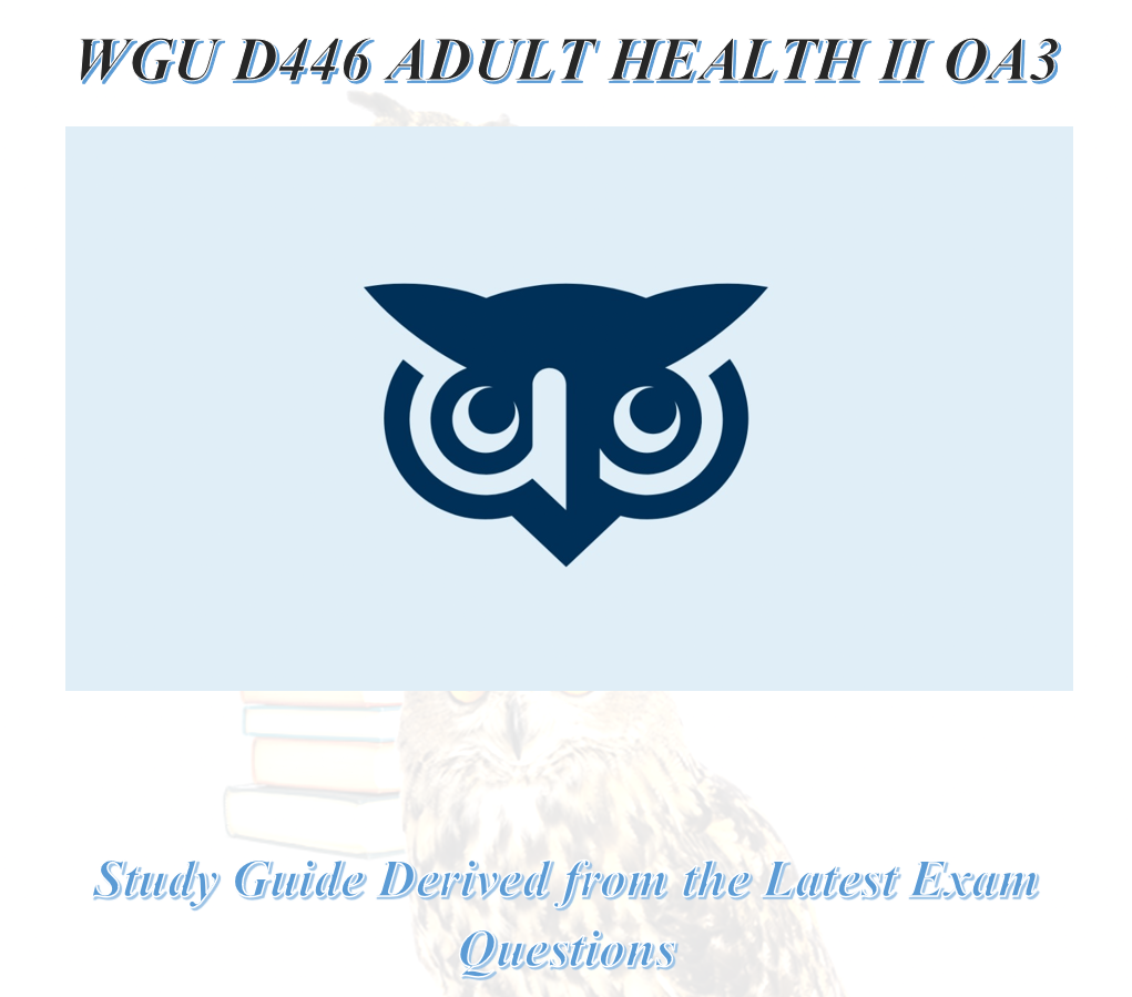 WGU D446 ADULT HEALTH II OA3