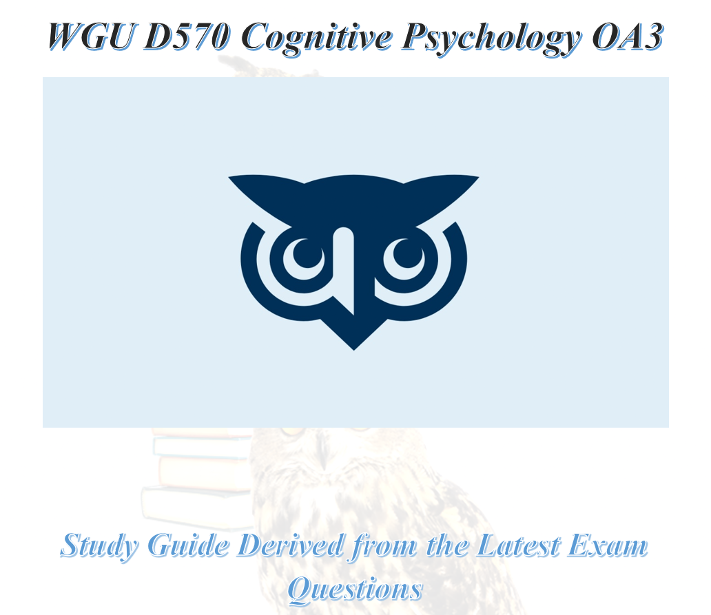 WGU D570 Cognitive Psychology OA3